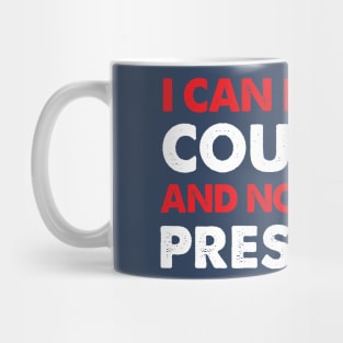 Love my country / not my president Mug